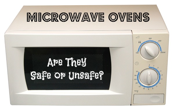 Microwave Ovens: Are They Safe or Unsafe? • Accidentally Green